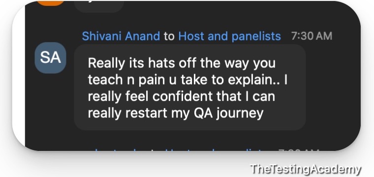 Live class chat message from Shivani Anand: hats off to the way you teach and the effort you take to explain, she feels confident she can restart her QA journey.